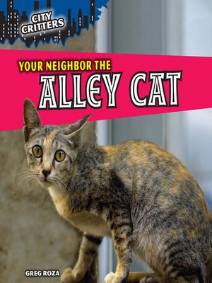 cover image of Your Neighbor the Alley Cat